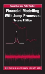 Financial Modelling with Jump Processes, Second Edition - Tankov, Peter; Cont, Rama