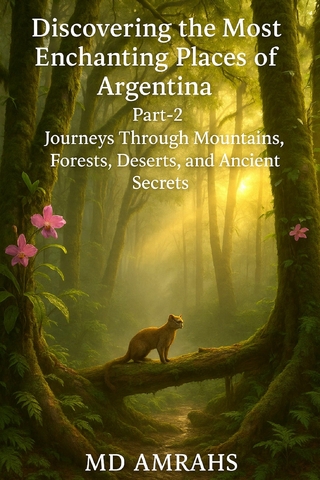 Discovering the Most Enchanting Places of Argentina
