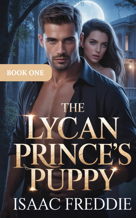 The Lycan Prince's Puppy -  Isaac Freddie