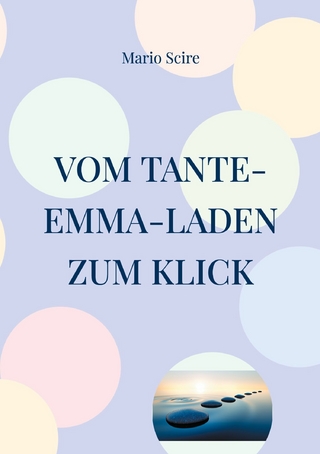 Vom Tante-Emma-Laden zum Klick