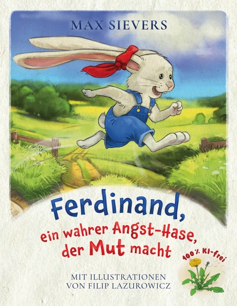 Ferdinand, ein wahrer Angst-Hase, der Mut macht - Max Sievers