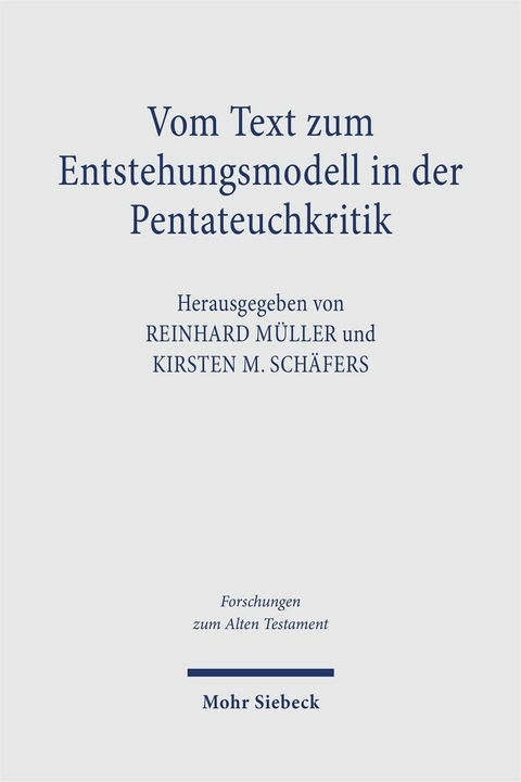 Vom Text zum Entstehungsmodell in der Pentateuchkritik - 