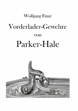 Vorderladergewehre von Parker-Hale - Wolfgang Finze
