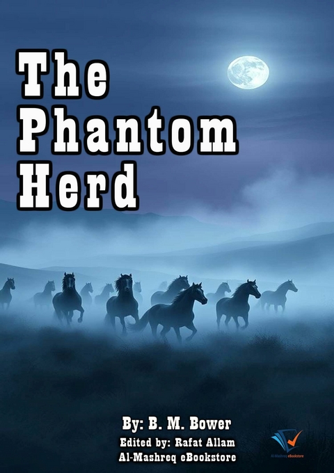 The Phantom Herd - B. M. Bower
