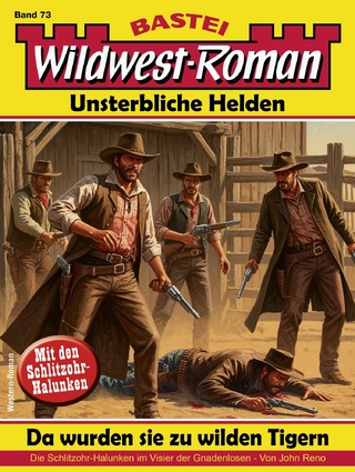 Wildwest-Roman - Unsterbliche Helden 73