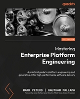 Mastering Enterprise Platform Engineering - Mark Peters, Gautham Pallapa