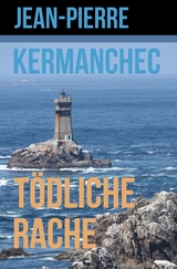 T&ouml;dliche Rache - Jean-Pierre Kermanchec