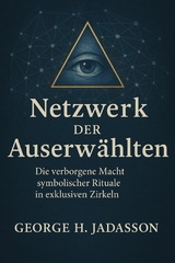 Netzwerk der Auserw&auml;hlten -  George H. Jadasson
