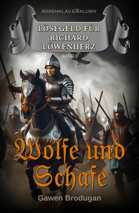 L&ouml;segeld f&uuml;r Richard L&ouml;wenherz, Band 2: W&ouml;lfe und Schafe - Gawen Brodugan