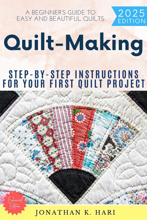 Quiltmaking: -  Jonathan K. Hari