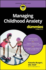 Managing Childhood Anxiety For Dummies - Natasha Burgert