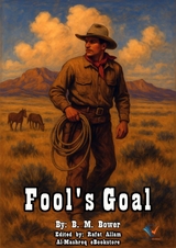 Fool's Goal -  B. M. Bower
