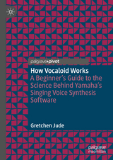 How Vocaloid Works - Gretchen Jude