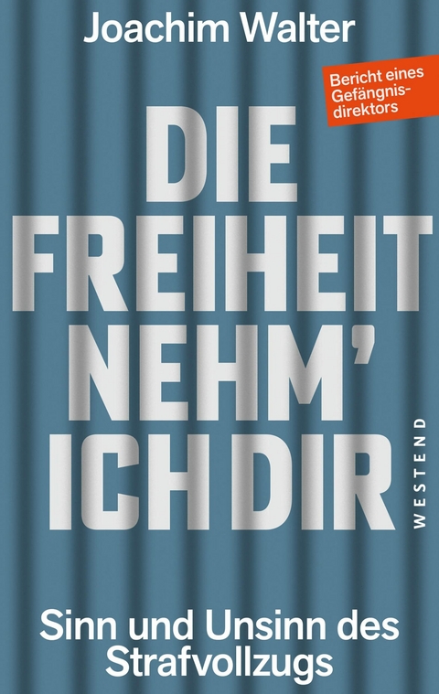 Die Freiheit nehm' ich Dir - Joachim Walter