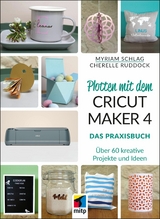 Plotten mit dem CRICUT MAKER 4 - Myriam Schlag, Cherelle Ruddock