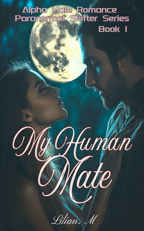 My Human Mate -  Lilian M