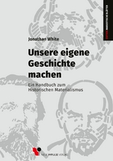 Unsere eigene Geschichte machen - Jonathan White