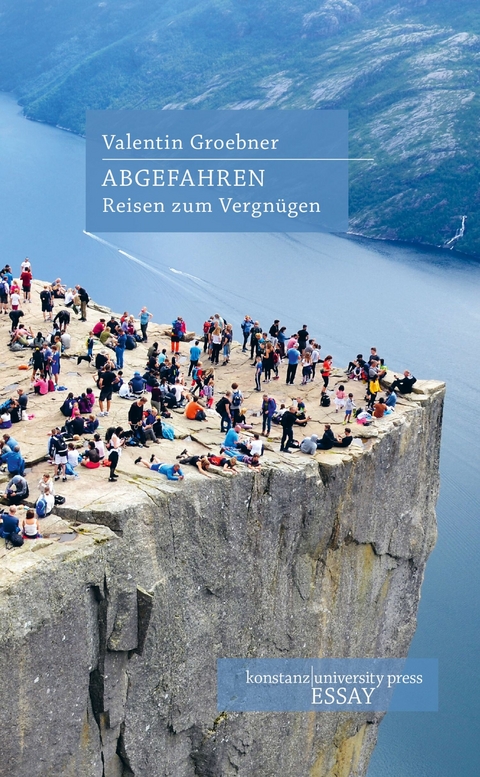 Abgefahren -  Valentin Groebner