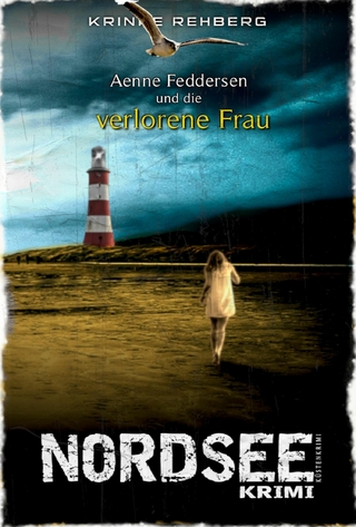 NORDSEEKRIMI - Aenne Feddersen und die verlorene Frau: Küstenkrimi