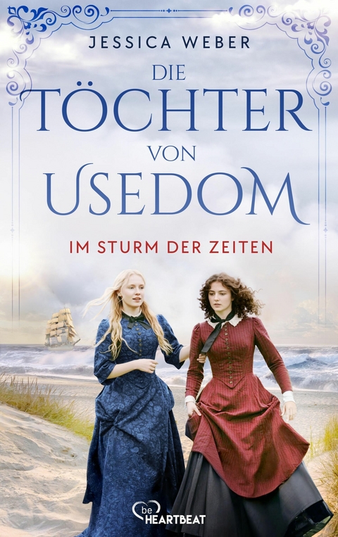 Die T&ouml;chter von Usedom - Im Sturm der Zeiten - Jessica Weber