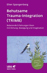 Behutsame Trauma-Integration (TRIMB) (Leben Lernen, Bd. 275) - Ellen Spangenberg