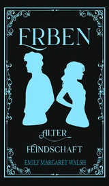 Erben alter Feindschaft - Emily Margaret Walsh