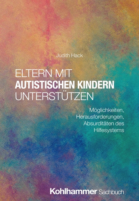 Eltern mit autistischen Kindern unterstützen - Judith Hack