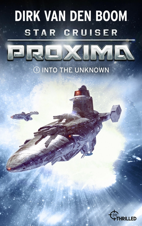 Star Cruiser Proxima - Into the Unknown - Dirk van den Boom