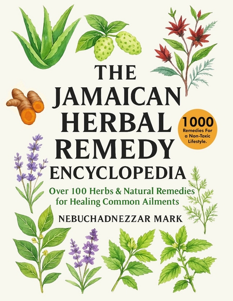 The Jamaican Herbal Remedy Encyclopedia - Nebuchannezzar Mark
