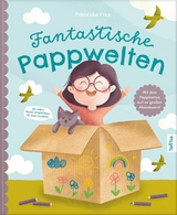 Fantastische Pappwelten - Franziska Frey