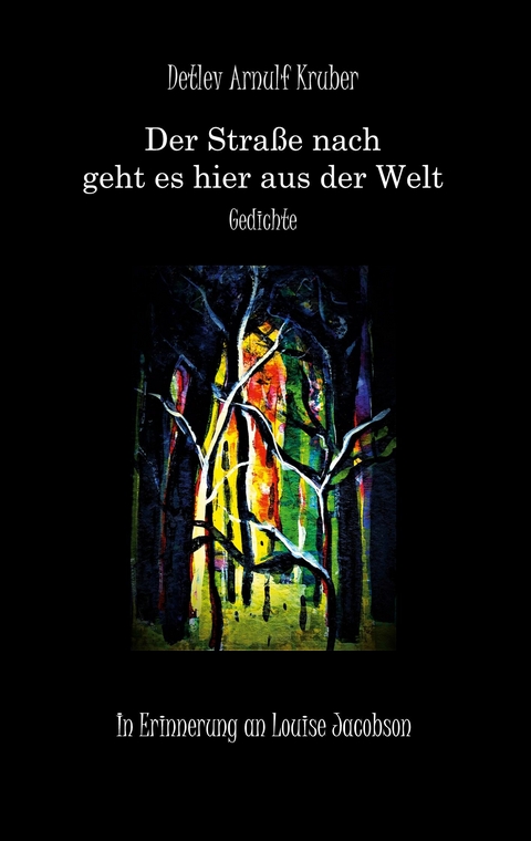 Der Stra&szlig;e nach geht es hier aus der Welt - Arnulf Kruber