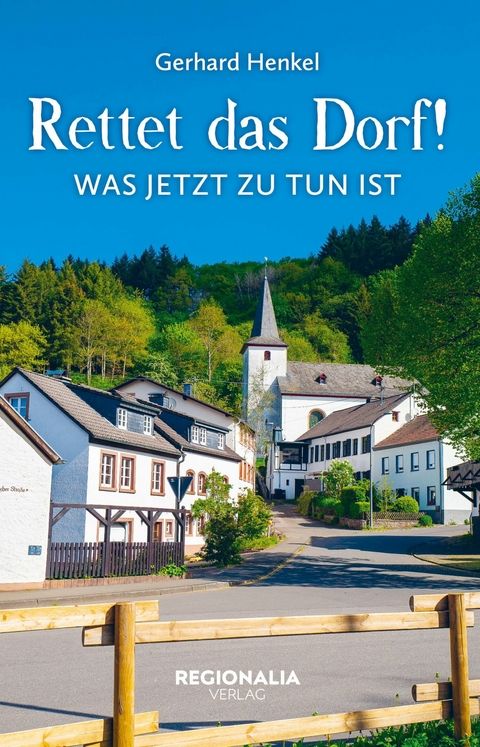Rettet das Dorf! - Gerhard Henkel