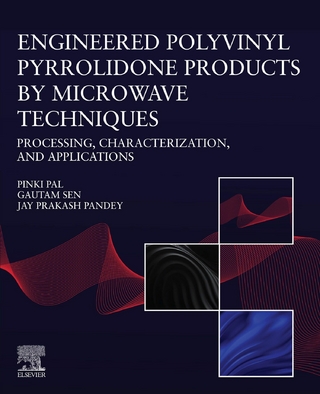 Engineered Polyvinyl Pyrrolidone Products by Microwave Techniques: Processing, Characterization, and Applications
