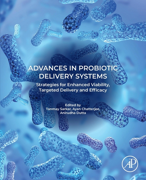 Advances in Probiotic Delivery Systems - 