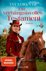 Ein verh&auml;ngnisvolles Testament -  Iny Lorentz