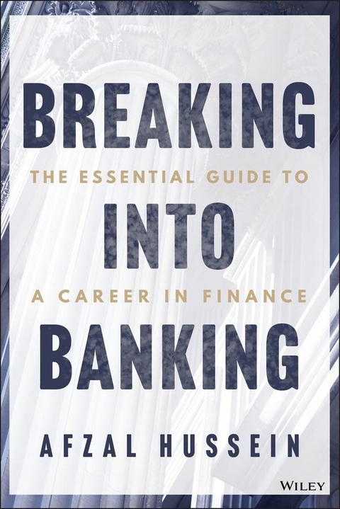 Breaking into Banking - Afzal Hussein