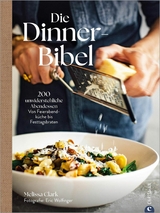 Die Dinner-Bibel - Melissa Clark