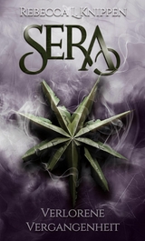 Sera: Verlorene Vergangenheit - Rebecca L. Knippen