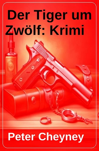 Der Tiger um Zwölf: Krimi