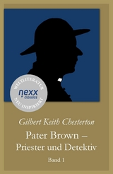 Pater Brown &ndash; Priester und Detektiv - Gilbert Keith Chesterton