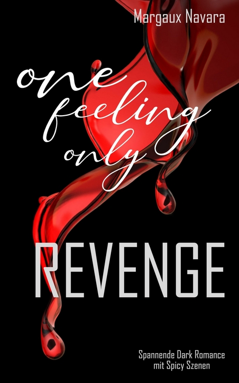 One Feeling Only: Revenge - Margaux Navara