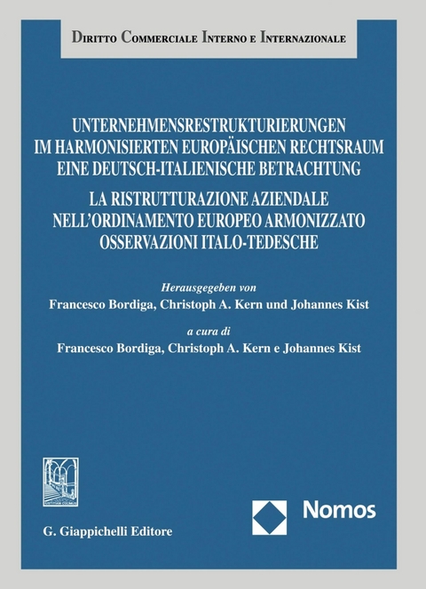 Unternehmensrestrukturierungen im harmonisierten europ&auml;ischen Rechtsraum. Eine deutsch-italienische Betrachtung - 