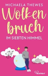 Wolkenbruch im siebten Himmel -  Michaela Thewes