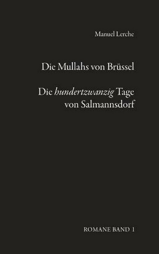 Die Mullahs von Brüssel & Die hundertzwanzig Tage von Salmannsdorf.