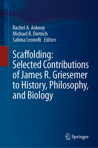 Scaffolding: Selected Contributions of James R. Griesemer to History, Philosophy, and Biology