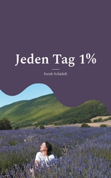 Jeden Tag 1% - Sarah Schädeli