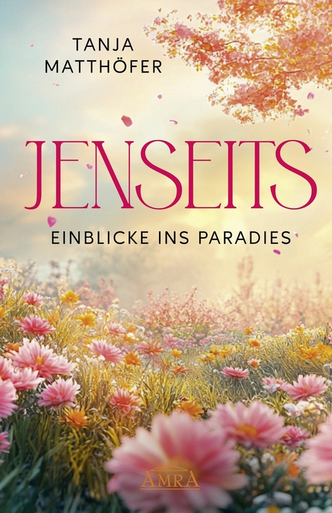 JENSEITS - EINBLICKE INS PARADIES - Tanja Matth&ouml;fer