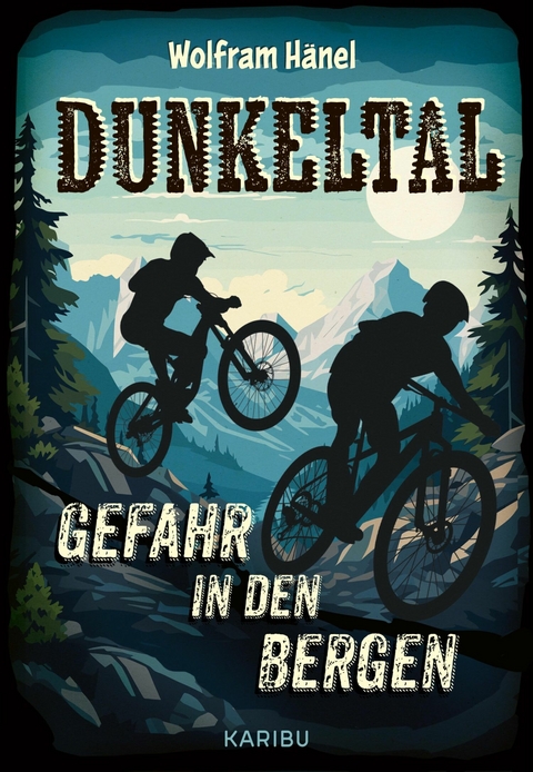 Dunkeltal &ndash; Gefahr in den Bergen - Wolfram H&auml;nel