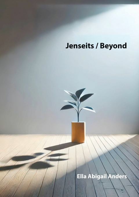Jenseits / Beyond - Ella Abigail Anders
