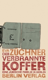 Der verbrannte Koffer - Eva Z&uuml;chner